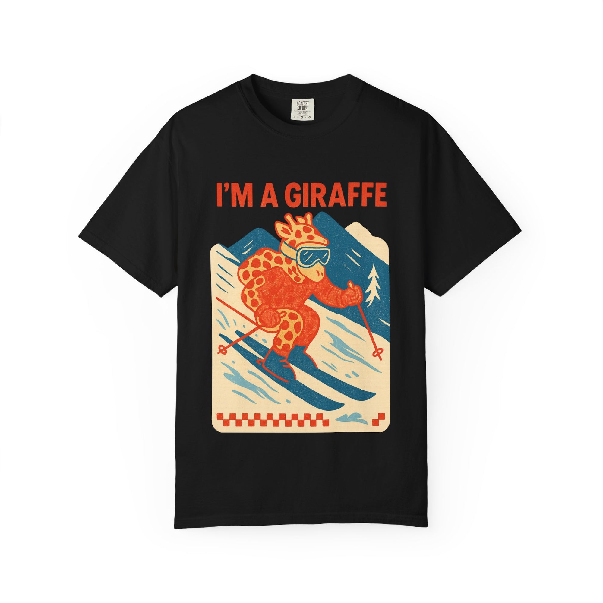 "im a giraffe" - Graphic - T-shirt